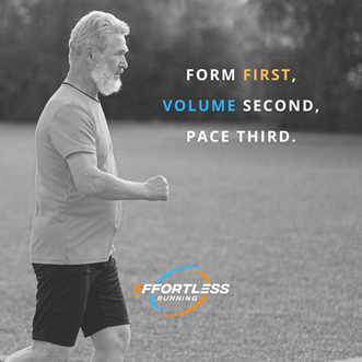 Form first, volume second, pace third